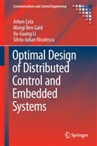 Mong Ben Gaid, Mongi Ben Gaid, Arben Cela, Arbe Çela, Arben Çela, Xu-Guang Li... - Optimal Design of Distributed Control and Embedded Systems