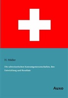 H Müller, H. Müller - Die schweizerischen Konsumgenossenschaften, ihre Entwicklung und Resultate