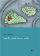 Franz Buchenau - Flora der ostfriesischen Inseln