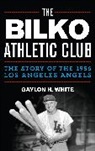 White, Gaylon H. White - Bilko Athletic Club