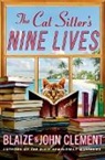 Blaize Clement, Blaize/ Clement Clement, John Clement - The Cat Sitter's Nine Lives