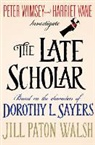 Jill Paton Walsh, Dorothy L. Sayers, Jill Paton Walsh - The Late Scholar
