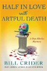 Bill Crider - Half in Love With Artful Death