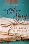 Tatiana De Rosnay, Tatiana de Rosnay - The Other Story
