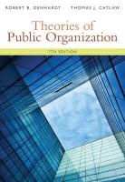 Thomas Catlaw, Thomas (Arizona State University) Catlaw, Thomas J. Catlaw, Robert Denhardt, Robert (Arizona State University) Denhardt, Robert B. Denhardt - Theories of Public Organization