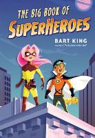 Bart King, Bart/ Paprocki King, Greg Paprocki, Greg Paprocki - Big Book of Superheroes