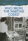 Nicola Barber - Who Broke the Wartime Codes?