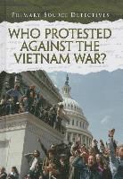 Richard Spilsbury - Who Protested Against the Vietnam War?
