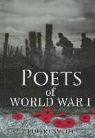 Rupert Smith - Poets of World War I