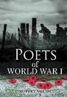 Rupert Smith - Poets of World War I