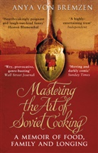 Anya von Bremzen, Anya von Bremzen - Mastering the Art of Soviet Cooking