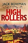 Jack Bowman, Bowman Jack - High Rollers