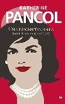 Katherine Pancol - Una imagen tan bella : Jackie Kennedy (1929-1994)