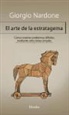 Giorgio Nardone - El arte de la estratagema : cómo resolver problemas difíciles mediante soluciones simples