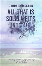 Darragh McKeon - All That is Solid Melts Into Air