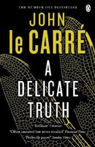 John le Carré, Carre John Le, John Le Carre, John le Carré - A Delicate Truth
