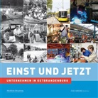 Fran Mangelsdorf, Frank Mangelsdorf - Unternehmen in Ostbrandenburg - Einst und Jetzt