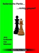 Bekemann, Uwe Bekemann, Konikowsk, Jerzy Konikowski - Italienische Partie richtig gespielt