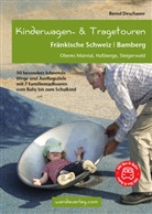 Bernd Deschauer, Göllner-Kampe, Elisabet Göllner-Kampel, Elisabeth Göllner-Kampel - Kinderwagen- & Tragetouren Fränkische Schweiz | Bamberg