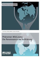 Ja Horak, Jan Horak, Carolin Rychlik, Nikla Weith, Niklas Weith - Phänomen WikiLeaks: Die Renaissance der Aufklärung
