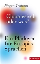 Jürgen Trabant - Globalesisch, oder was?