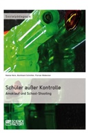 Florian Bödecker, Hann Horn, Hanna Horn, Burkhar Schröter, Burkhard Schröter - Schüler außer Kontrolle