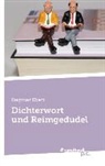 Dagmar Ebert, Dagmar Ebert - Dichterwort und Reimgedudel