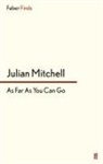 Julian Mitchell - As Far as You Can Go