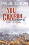 Carlene Thompson, Thompson Carlene - You Can Run . . .