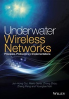 Jun-Hon Cui, Jun-Hong Cui, Jun-Hong Gerla Cui, Tao Cui, Mari Gerla, Mario Gerla... - Underwater Wireless Networks