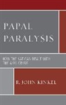 R. John Kinkel, Kinkel R. John - Papal Paralysis