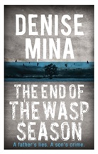 Denise Mina, Mina Denise - The End of the Wasp Season