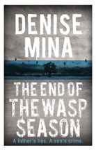 Denise Mina - The End of the Wasp Season