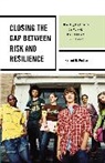 Harriet D. Porton, Porton Harriet D. - Closing the Gap Between Risk and Resilience