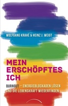 Wolfgan Krahé, Wolfgang Krahé, Heinz J. Weigt, Heinz-Jürgen Weigt - Mein erschöpftes Ich