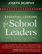 Dr. Joseph Murphy, Joseph Murphy - Essential Lessons for School Leaders