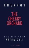 Anton Chekhov, Anton Pavlovich Chekhov, Peter Gill, Peter Gill - The Cherry Orchard