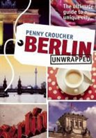Penny Croucher - Berlin Unwrapped