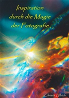 Christa Ullrich - Inspiration durch die Magie der Fotografie