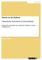 Thomas vor der Sielhorst, Thomas vor der Sielhorst - Chinesische Investition in Deutschland