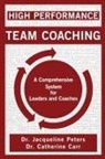 Catherine Carr, Dr Catherine Carr, Jacqueline Peters and Cath Carr, Dr Jacqueline Peters, Jacqueline Peters - High Performance Team Coaching