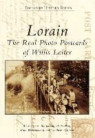 Albert Doane, Bill Jackson, Paula Shorf - Lorain: The Real Photo Postcards of Willis Leiter