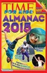 Editors of Time for Kids Magazine, Time for Kids Magazine, Time for Kids Magazine (COR), Sarah Parvis - Time for Kids Almanac 2015