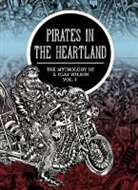 S. Clay Wilson, S. Clay Wilson, Wilson S. Clay, Patrick Rosenkranz, Patrick Rosencranz, Patrick Rosenkranz... - Pirates in the Heartland