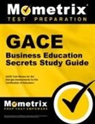 Gace Exam Secrets Test Prep Team, Gace Exam Secrets Test Prep, Mometrix Georgia Teacher Certification T, Mometrix Georgia Teacher Certification Test Team - Gace Business Education Secrets Study Guide