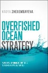 Nadya Zhexembayeva - Overfished Ocean Strategy