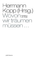 Herman Kopp, Hermann Kopp - Wovon wir träumen müssen ...
