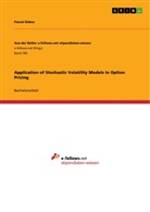 Pascal Debus - Application of Stochastic Volatility Models in Option Pricing