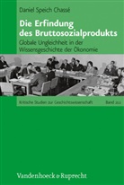 Daniel Speich Chassé - Die Erfindung des Bruttosozialprodukts