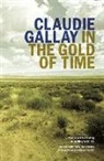 Claudie Gallay - In the Gold of Time